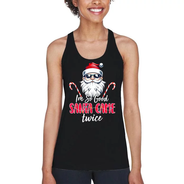 IM So Good Santa Came Twice Funny Santa Claus Christmas Women's Racerback Tank