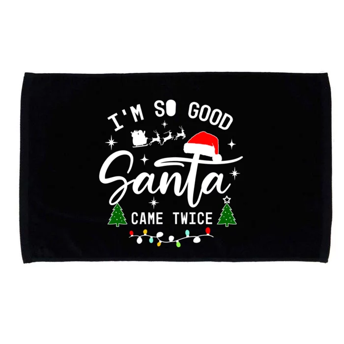 Im So Good Santa Came Twice Funny Christmas Lights Microfiber Hand Towel