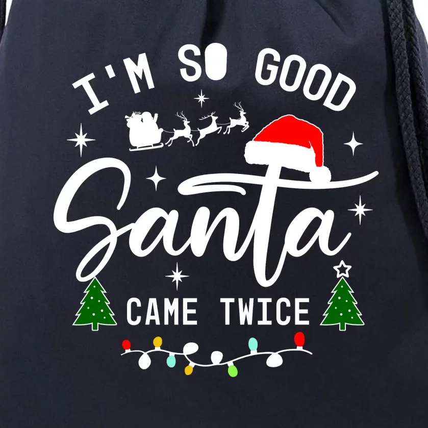 Im So Good Santa Came Twice Funny Christmas Lights Drawstring Bag