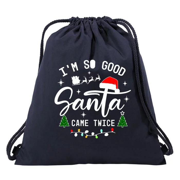 Im So Good Santa Came Twice Funny Christmas Lights Drawstring Bag