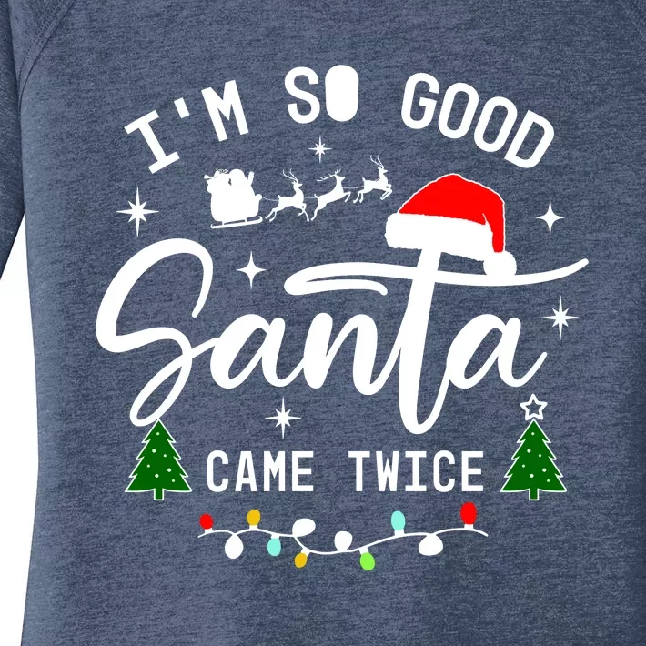 Im So Good Santa Came Twice Funny Christmas Lights Women's Perfect Tri Tunic Long Sleeve Shirt