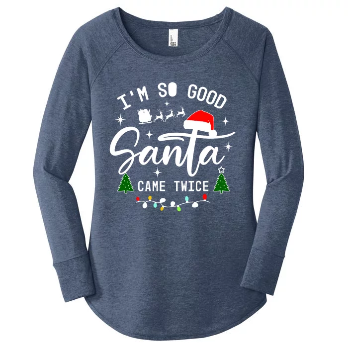 Im So Good Santa Came Twice Funny Christmas Lights Women's Perfect Tri Tunic Long Sleeve Shirt