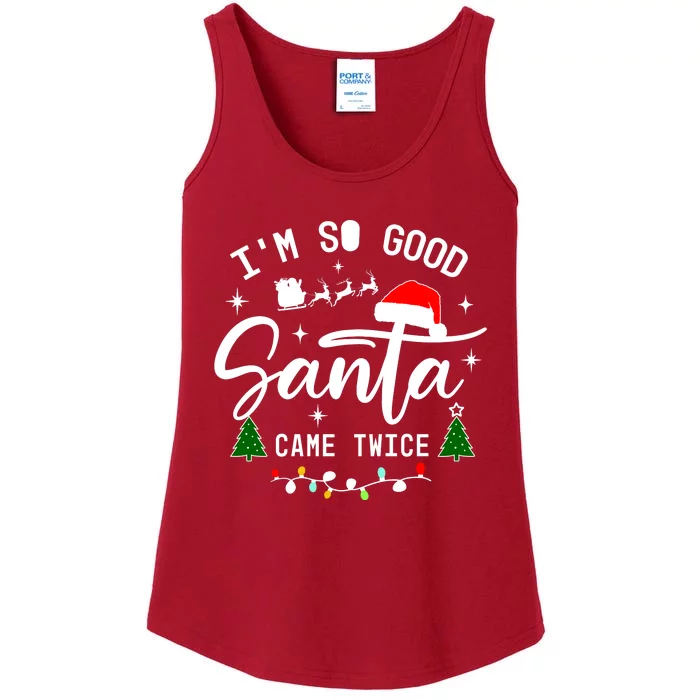 Im So Good Santa Came Twice Funny Christmas Lights Ladies Essential Tank