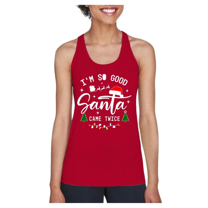 Im So Good Santa Came Twice Funny Christmas Lights Women's Racerback Tank