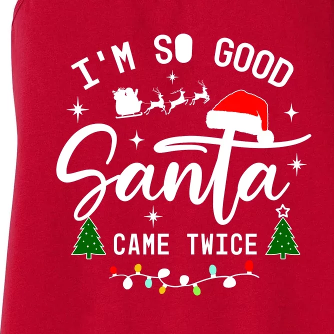 Im So Good Santa Came Twice Funny Christmas Lights Women's Racerback Tank