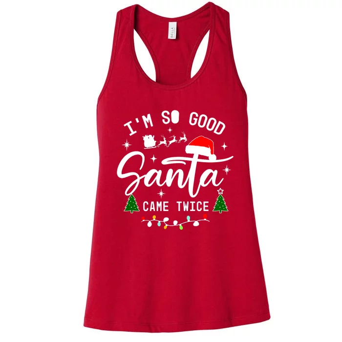 Im So Good Santa Came Twice Funny Christmas Lights Women's Racerback Tank