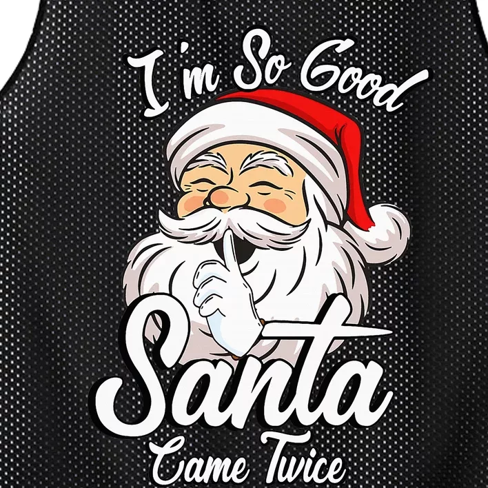 I'm So Good Santa Came Twice Funny Santa Claus Christmas Mesh Reversible Basketball Jersey Tank