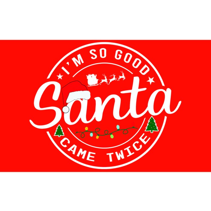 Im So Good Santa Came Twice Funny Christmas Logo Bumper Sticker