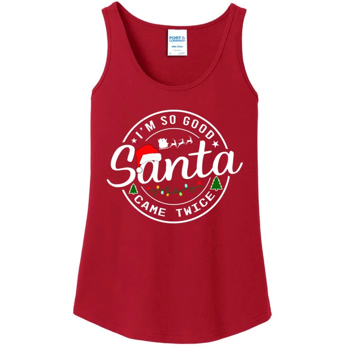 Im So Good Santa Came Twice Funny Christmas Logo Ladies Essential Tank