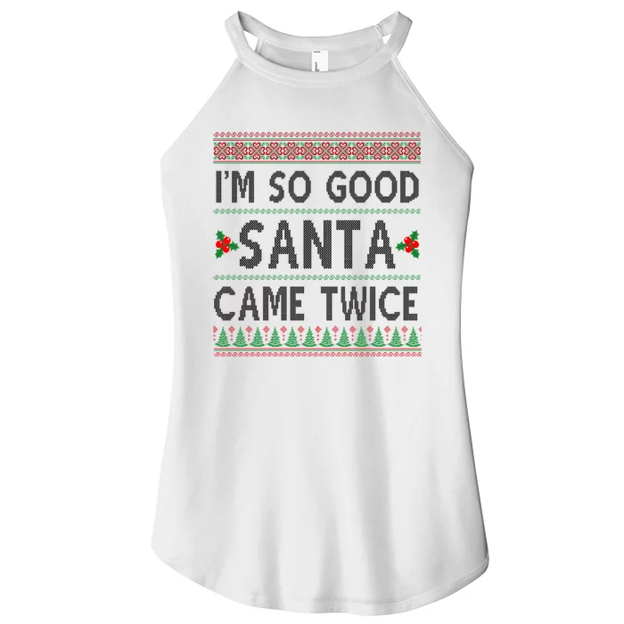 Im So Good Santa Came Twice Funny Ugly Christmas Women’s Perfect Tri Rocker Tank