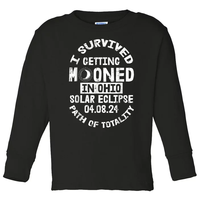 I Survived Getting Mooned In Ohio Solar Eclipse April 8 2024 Toddler Long Sleeve Shirt