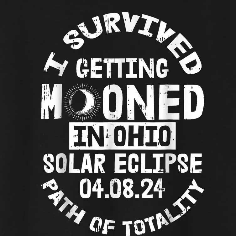 I Survived Getting Mooned In Ohio Solar Eclipse April 8 2024 Women's Crop Top Tee