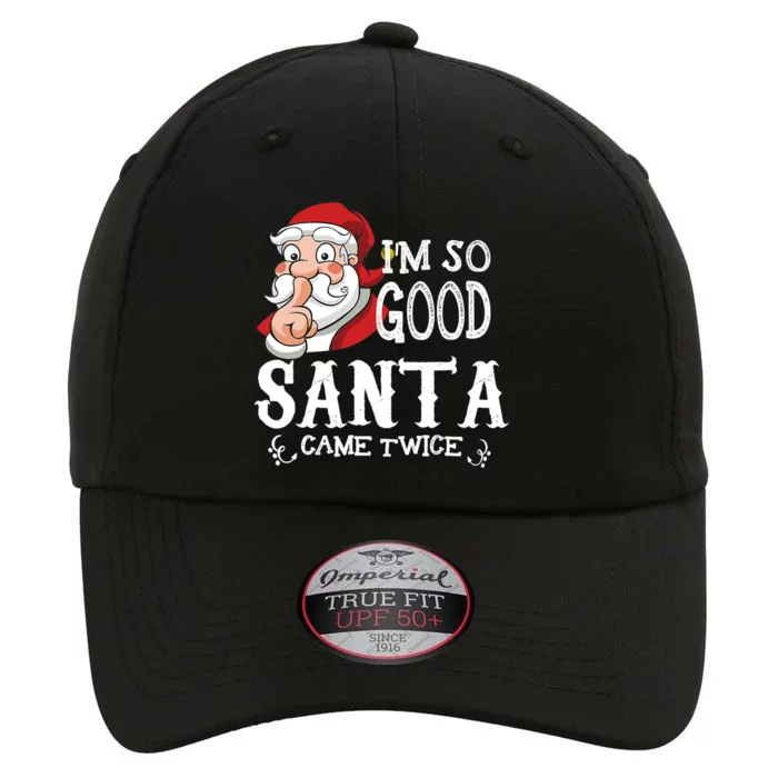 I'm So Good Santa Came Twice Christmas Pajama Funny Gifts The Original Performance Cap