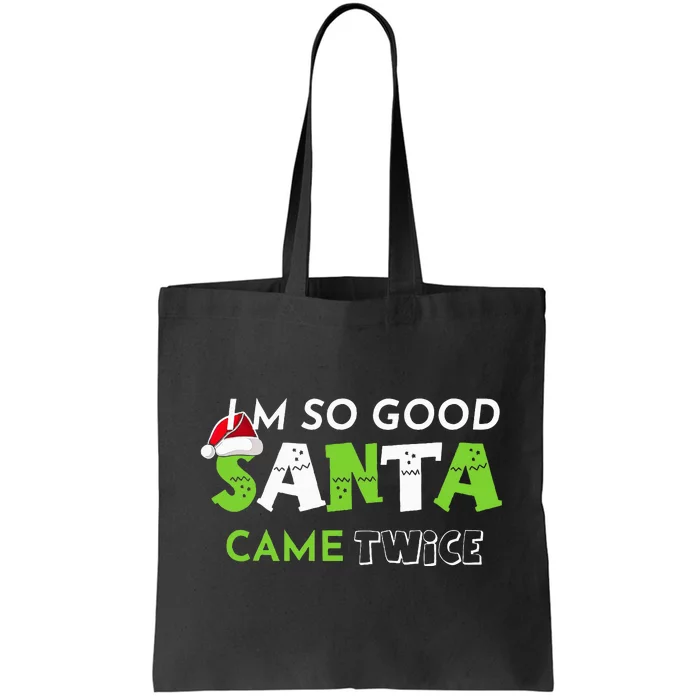 Im So Good Santa Came Twice Funny Christmas Matching Couple Tote Bag