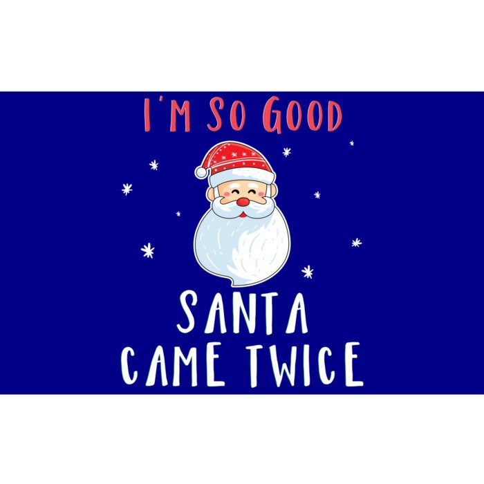 Im So Good Santa Came Twice Funny Christmas Cool Gift Bumper Sticker