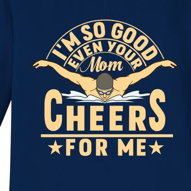 I'm So Good Even Your Mom Cheers For Me Triathlon Cycling Funny Gift Baby Long Sleeve Bodysuit