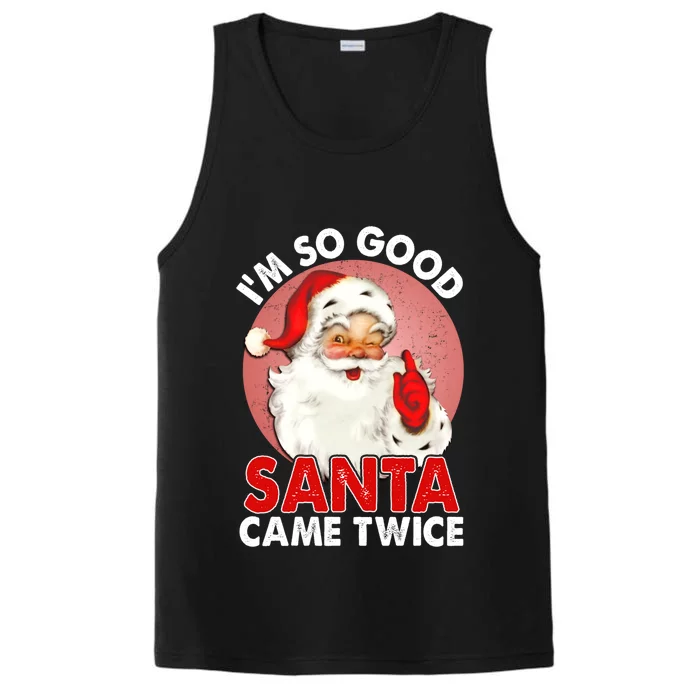 IM So Good Santa Came Twice Naughty Innocent Proven Guilty Meaningful Gift Performance Tank