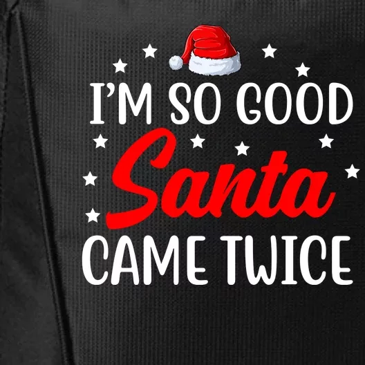 I'm So Good Santa Came Twice Funny Christmas City Backpack