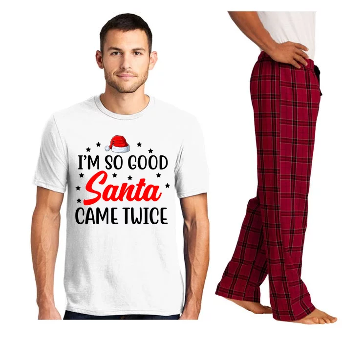 I'm So Good Santa Came Twice Funny Christmas Pajama Set