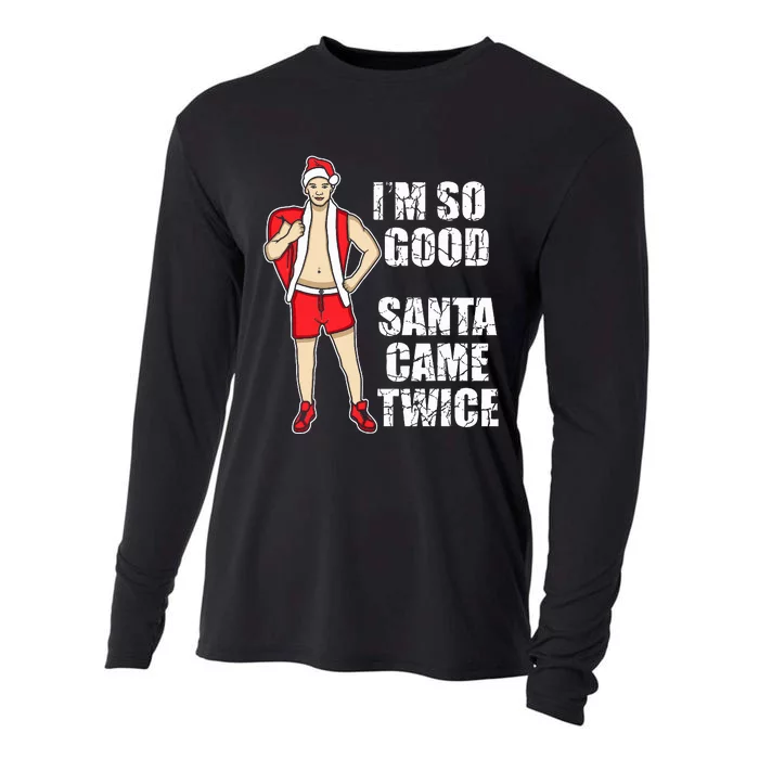 I'm So Good Santa Came Twice Gay And Homosexual Santa Claus Cooling Performance Long Sleeve Crew