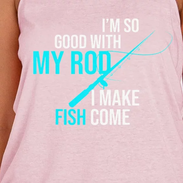 Im So Good With My Rod I Make Fish Come Funny Fishing Women's Knotted Racerback Tank