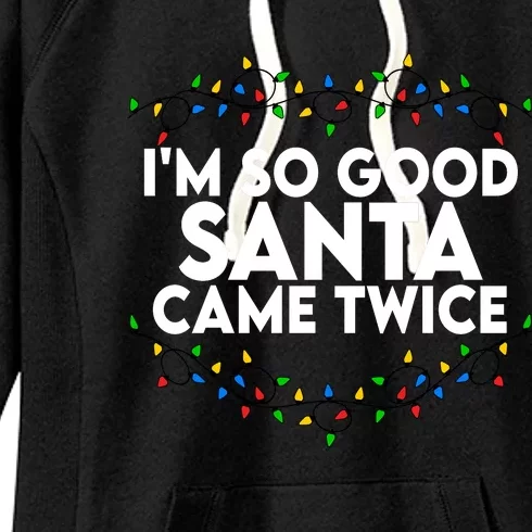 Im So Good Santa Came Twice Funny Matching Couples Christmas Women's Fleece Hoodie