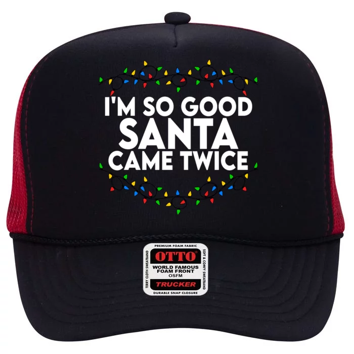 Im So Good Santa Came Twice Funny Matching Couples Christmas High Crown Mesh Trucker Hat