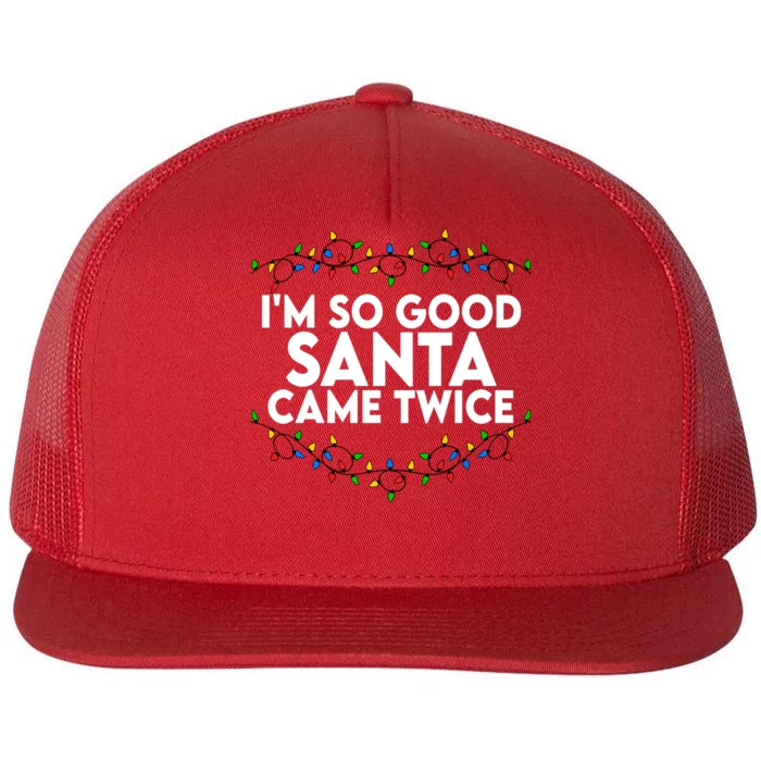 Im So Good Santa Came Twice Funny Matching Couples Christmas Flat Bill Trucker Hat