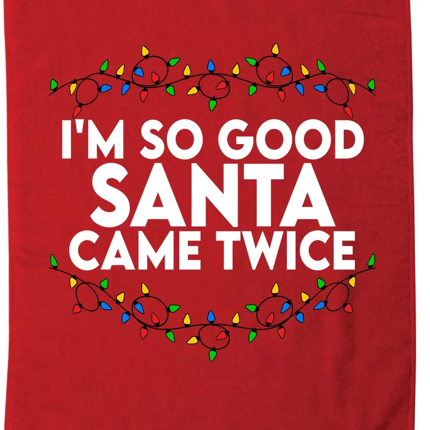 Im So Good Santa Came Twice Funny Matching Couples Christmas Platinum Collection Golf Towel