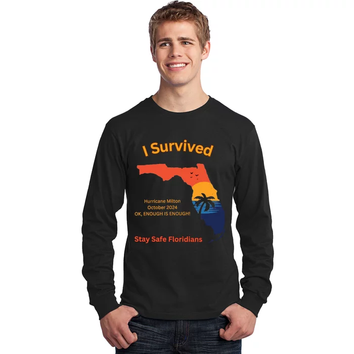 I Survived Hurricane Milton Stay Safe Floridians Long Sleeve Shirt