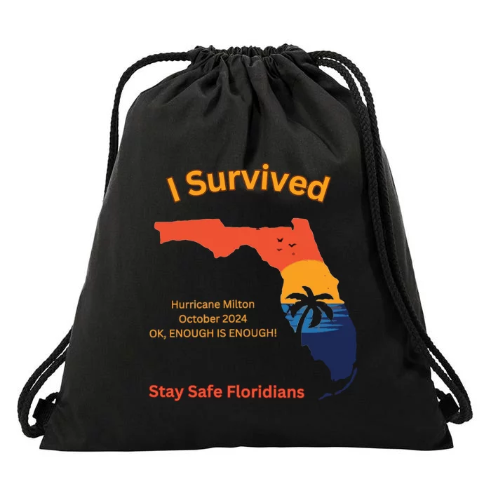 I Survived Hurricane Milton Stay Safe Floridians Drawstring Bag