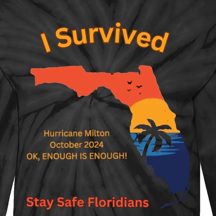 I Survived Hurricane Milton Stay Safe Floridians Tie-Dye Long Sleeve Shirt