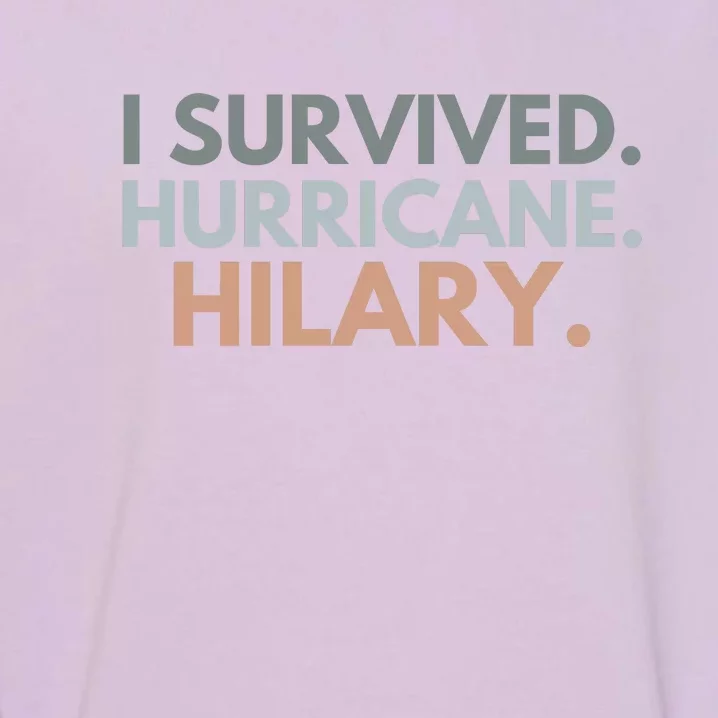 I Survived Hurricane Hilary Garment-Dyed Sweatshirt