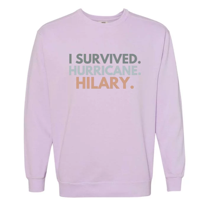 I Survived Hurricane Hilary Garment-Dyed Sweatshirt