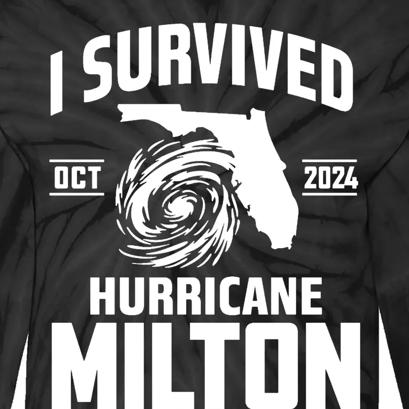 I Survived Hurricane Milton 2024 Survived Hurricane Milton Tie-Dye Long Sleeve Shirt