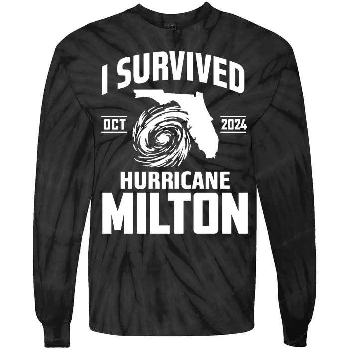 I Survived Hurricane Milton 2024 Survived Hurricane Milton Tie-Dye Long Sleeve Shirt