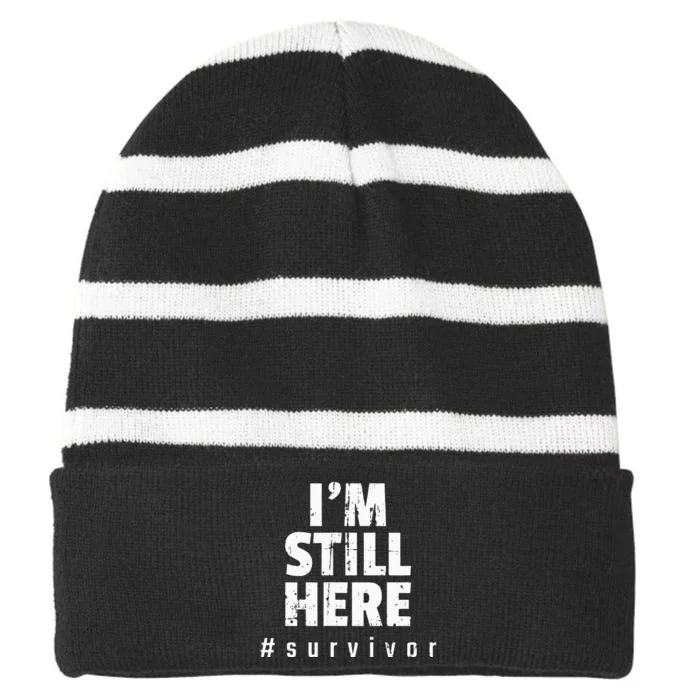 Im Still Here Cancer Fight Cancer Patient Gifts Survivor Striped Beanie with Solid Band