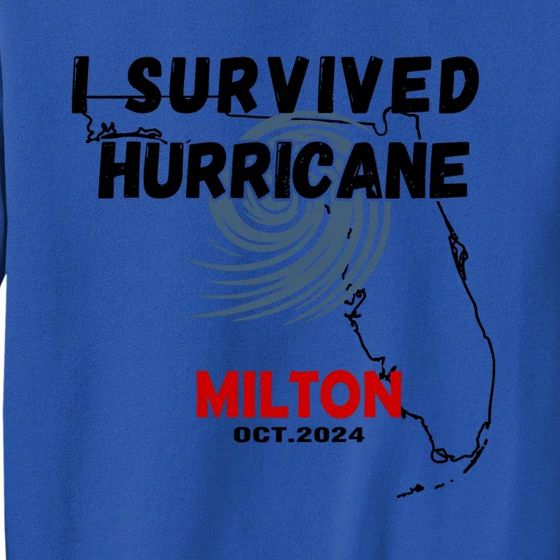 I Survived Hurricane Milton Oct 2024 Tall Sweatshirt