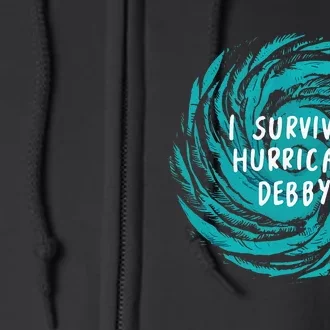 I Survived Hurricane Debby 2024 Full Zip Hoodie