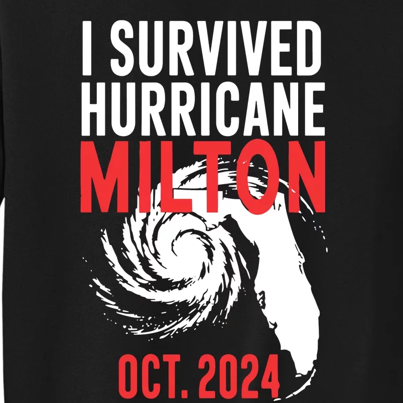 I Survived Hurricane Milton 2024 Tall Sweatshirt