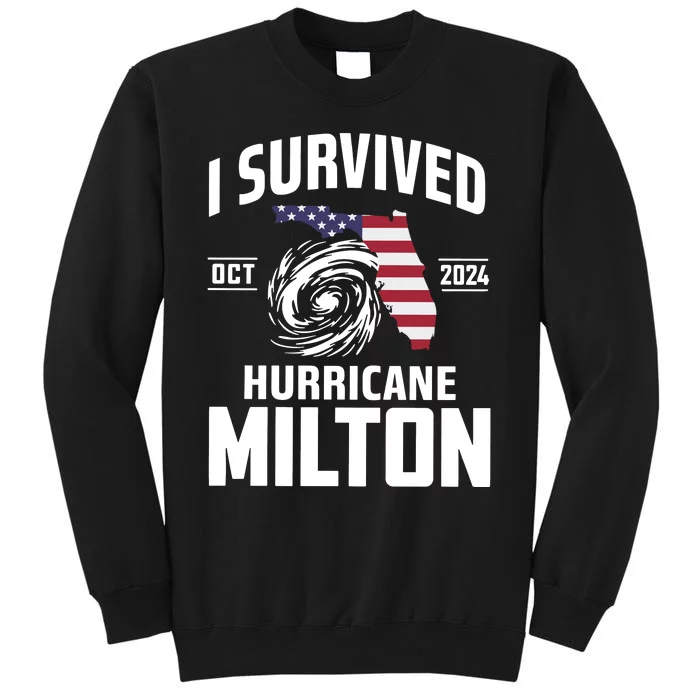 I Survived Hurricane Milton 2024 Tall Sweatshirt