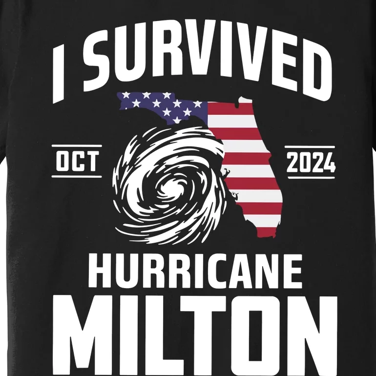 I Survived Hurricane Milton Premium T-Shirt