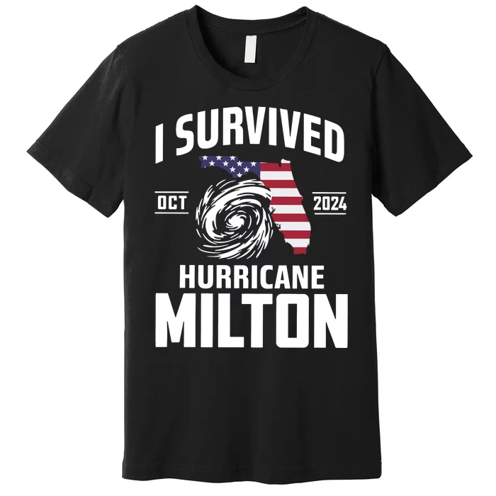 I Survived Hurricane Milton Premium T-Shirt