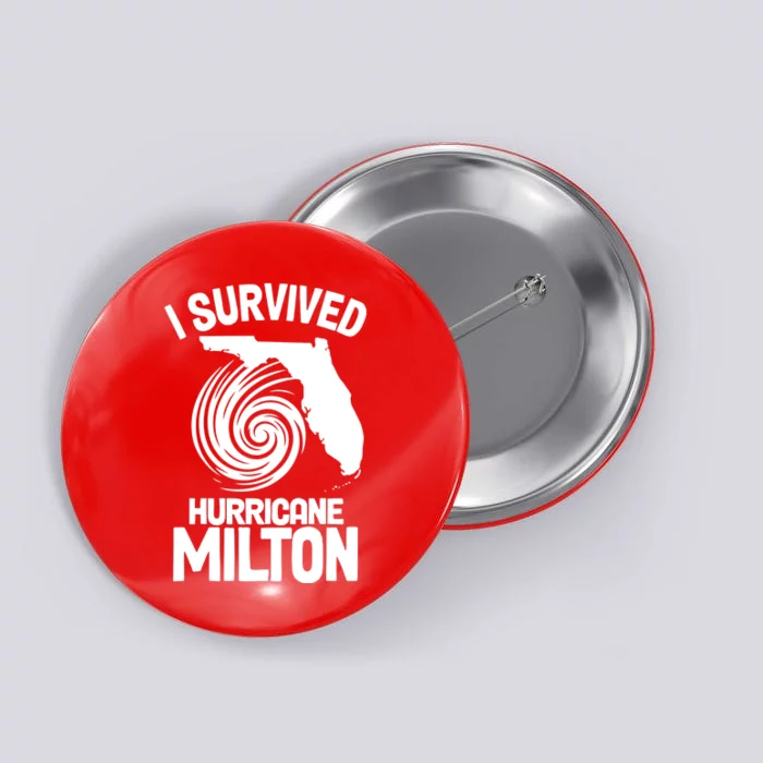 I Survived Hurricane Milton Florida Strong Button