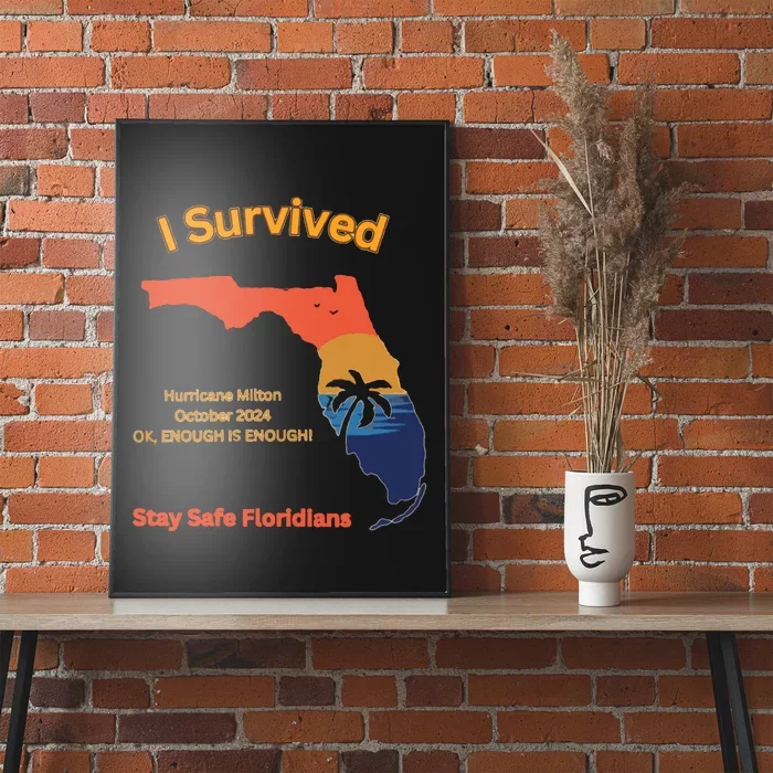 I Survived Hurricane Milton Stay Safe Floridians Poster