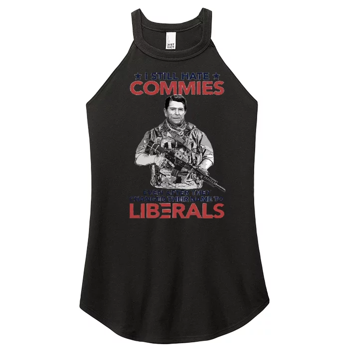 I Still Hate Commies Even After They Changed Their Name To Liberals Women’s Perfect Tri Rocker Tank