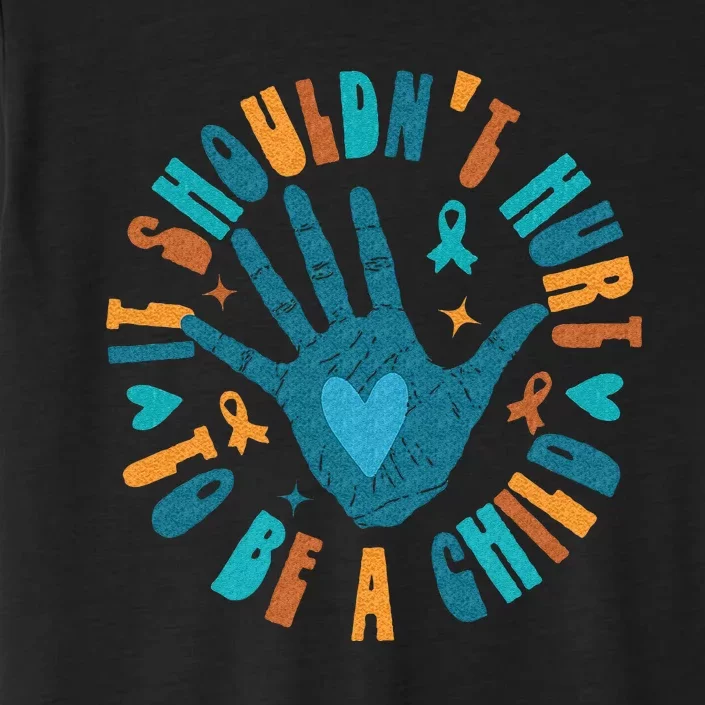 It Shouldnt Hurt To Be A Child Abuse Prevention Awareness ChromaSoft Performance T-Shirt