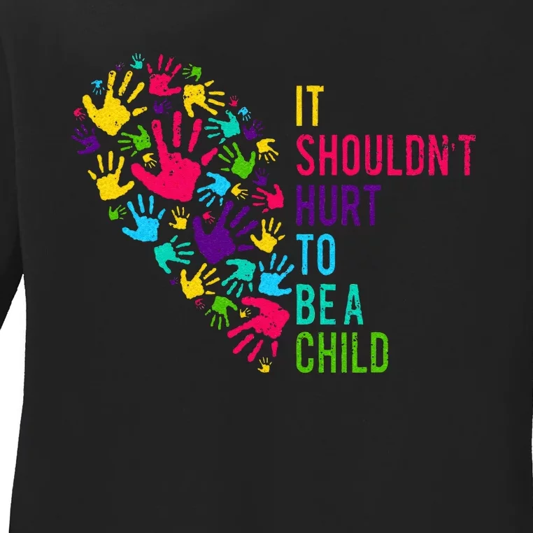 It Shouldnt Hurt To Be A Child Heart Child Abuse Awareness Ladies Long Sleeve Shirt