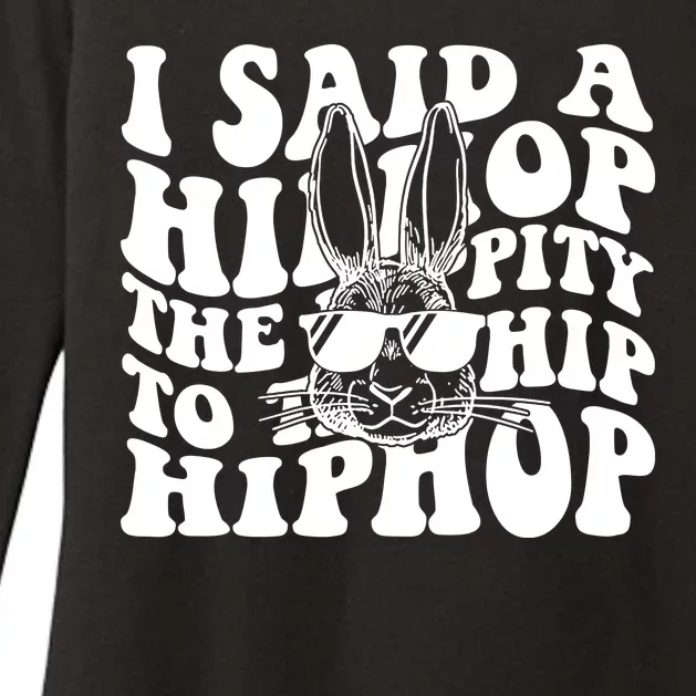 I Said Hip The Hippity To Hop Hip Hop Bunny Easter Womens CVC Long Sleeve Shirt