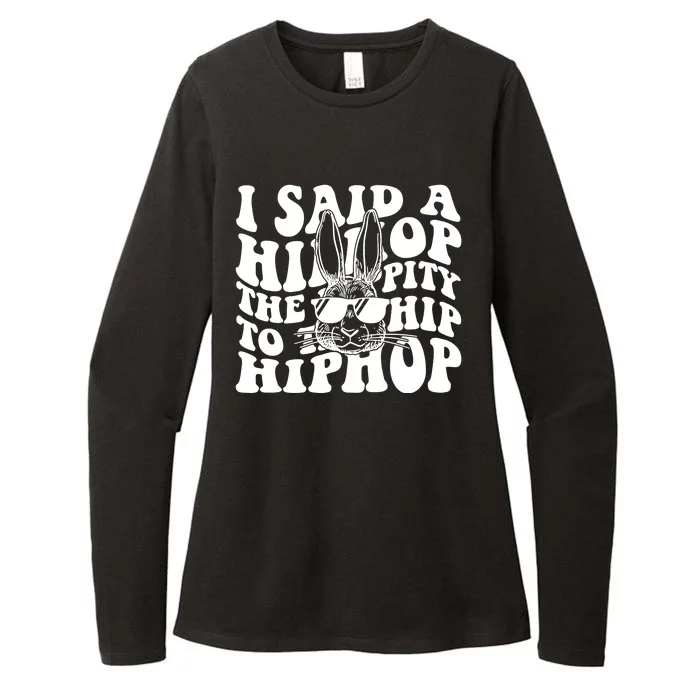 I Said Hip The Hippity To Hop Hip Hop Bunny Easter Womens CVC Long Sleeve Shirt